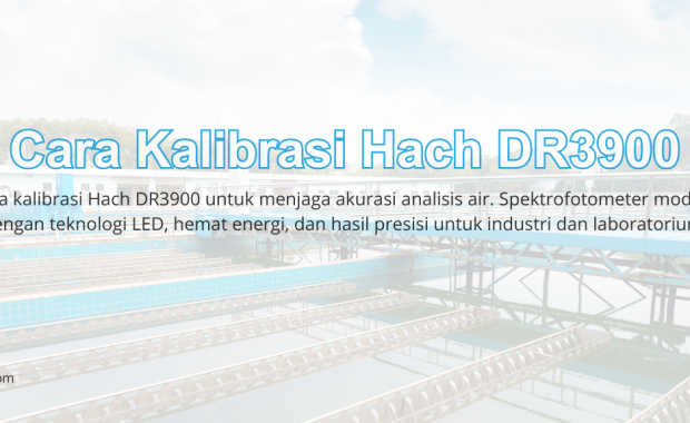 Cara Kalibrasi Hach DR3900
